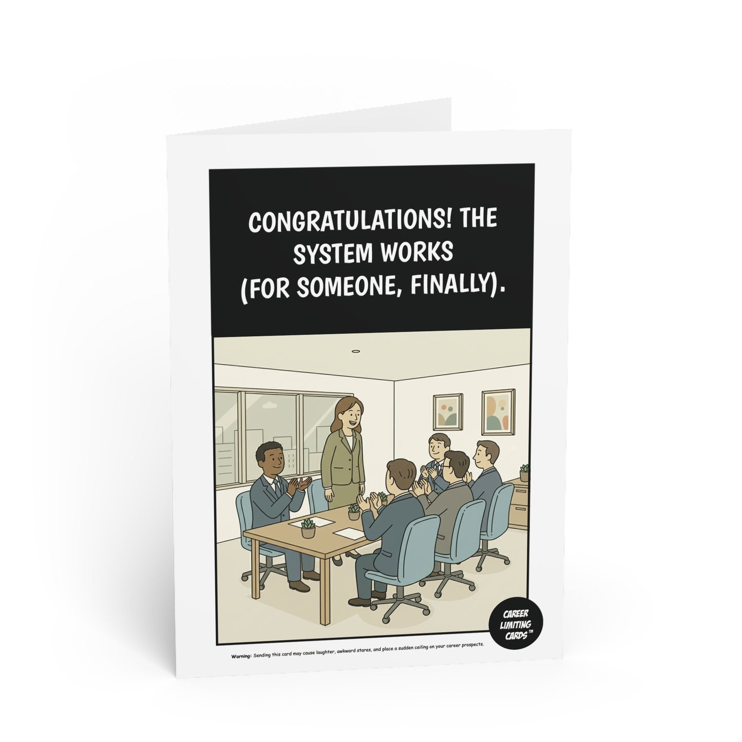 Congratulations! The system works for someone, finally.