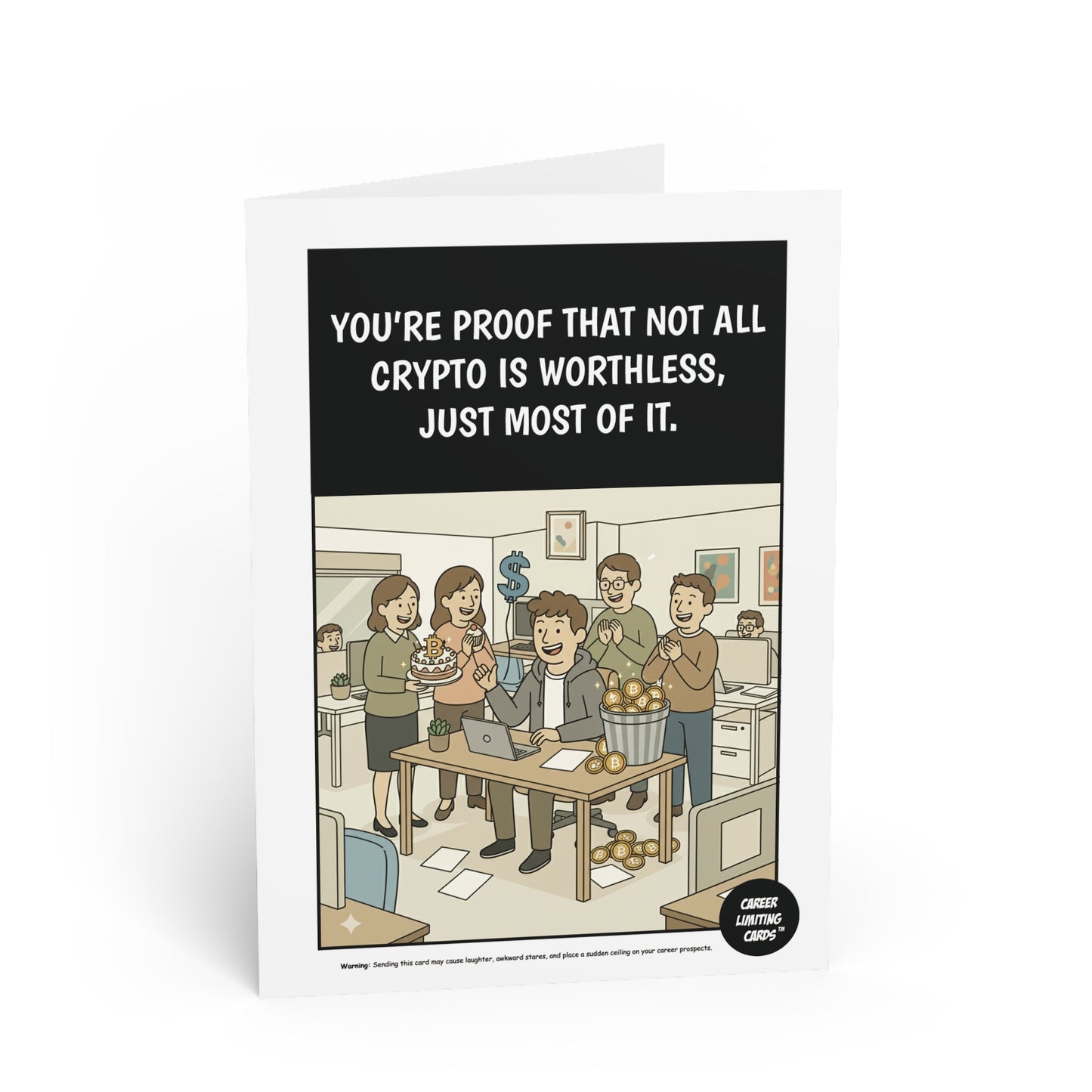 You’re proof that not all crypto is worthless just most of it.